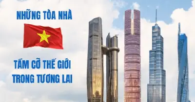Vingroup, BRG, Sun Group đua xây siêu tháp cao hơn 500m tại Việt Nam