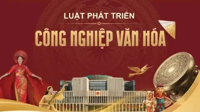 Việt Nam gấp rút xây dựng Luật Phát triển công nghiệp văn hóa, trình Quốc hội tháng 10/2026