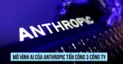 AI Claude của Anthropic vượt thử nghiệm tấn công mạng 3 công ty