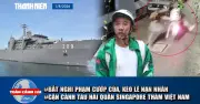 Bắt kẻ cướp của kéo lê nạn nhân, tàu Hải quân Singapore thăm VN