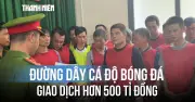 TP.HCM triệt phá đường dây cá độ bóng đá quy mô 500 tỉ đồng