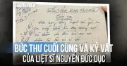 Xúc động bức thư cuối cùng của liệt sĩ Nguyễn Đức Dục